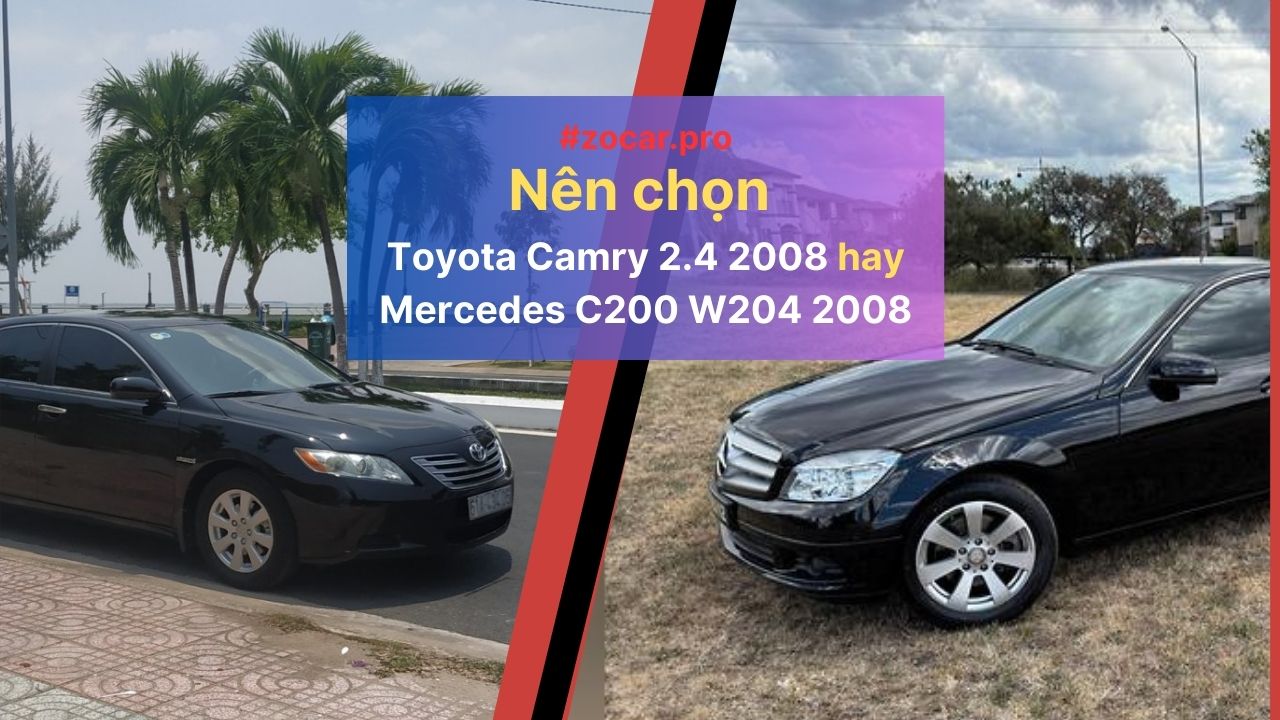 Mua xe sang cu nen chon Toyota Camry 2.4 2008 hay Mercedes Benz C200 W204 2008